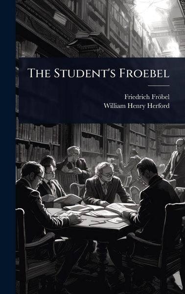 Produktbild: The Student's Froebel