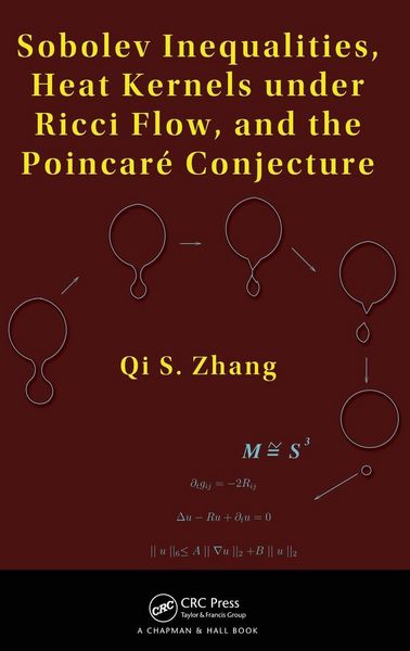 Produktbild: Sobolev Inequalities, Heat Kernels Under Ricci Flow, and the Poincare Conjecture