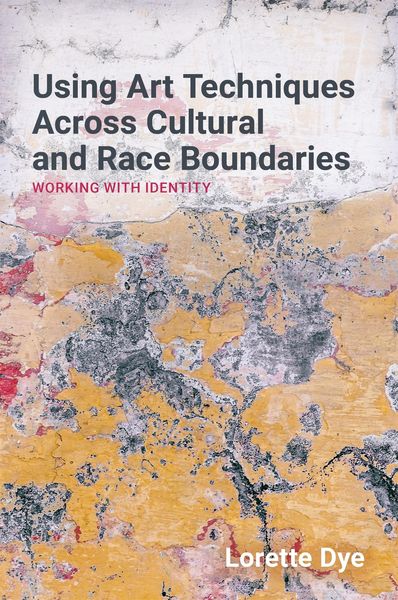 Produktbild: Using Art Techniques Across Cultural and Race Boundaries