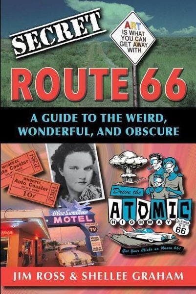 Produktbild: Secret Route 66: A Guide to the Weird, Wonderful, and Obscure