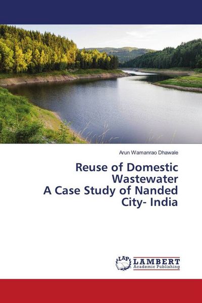 Produktbild: Reuse of Domestic Wastewater A Case Study of Nanded City- India