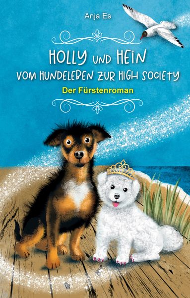 Produktbild: Holly und Hein &ndash; Vom Hundeleben zur High Society