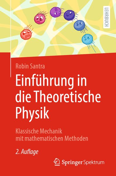 Einführung in die Theoretische Physik, Taschenbuch von Robin Santra, Springer Berlin, 978-3-662-67438-3