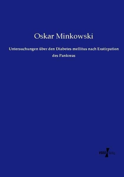 Produktbild: Untersuchungen &uuml;ber den Diabetes mellitus nach Exstirpation des Pankreas