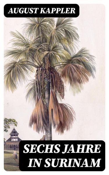 Produktbild: Sechs Jahre in Surinam