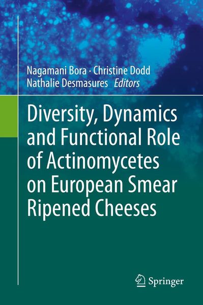 Produktbild: Diversity, Dynamics and Functional Role of Actinomycetes on European Smear Ripened Cheeses