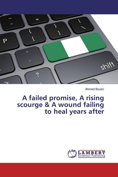 Produktbild: A failed promise, A rising scourge & A wound failing to heal years after