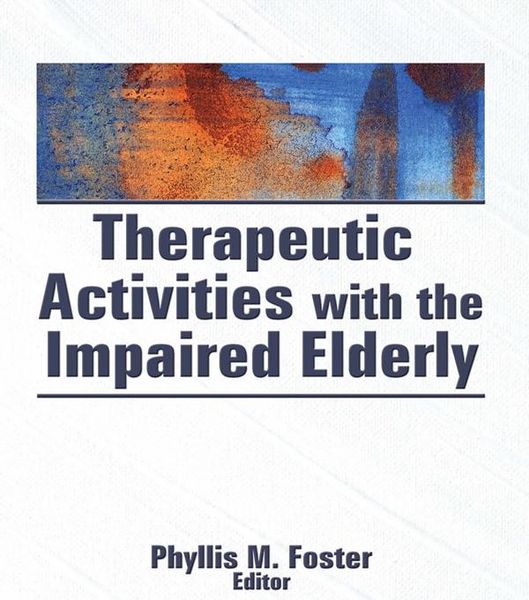 Produktbild: Therapeutic Activities With the Impaired Elderly