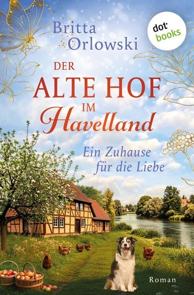 Produktbild: Der alte Hof im Havelland - Ein Zuhause f&uuml;r die Liebe