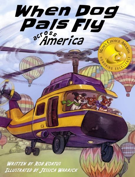 Produktbild: When Dog Pals Fly Across America (Mom's Choice Award Winner)