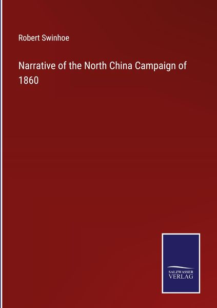 Produktbild: Narrative of the North China Campaign of 1860