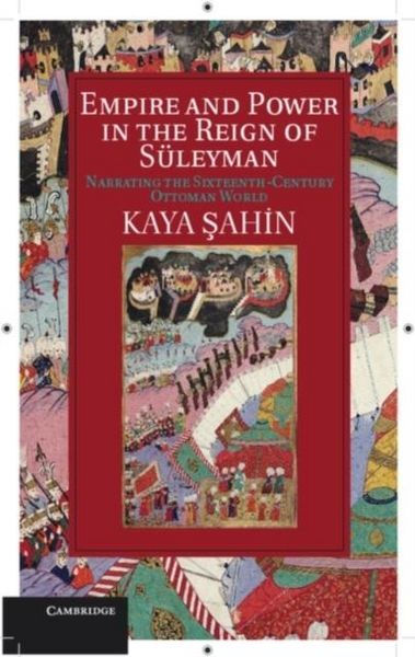 Produktbild: Empire and Power in the Reign of Suleyman