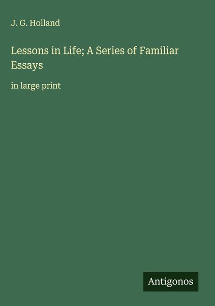 Produktbild: Lessons in Life; A Series of Familiar Essays