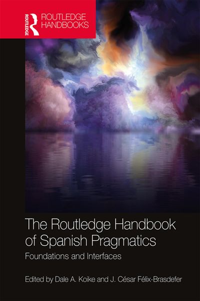 Produktbild: The Routledge Handbook of Spanish Pragmatics