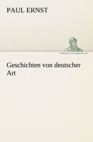 Geschichten von deutscher Art, Taschenbuch von Paul Ernst, Tredition, 9783842419100
