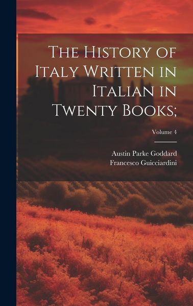 Produktbild: The History of Italy Written in Italian in Twenty Books;; Volume 4