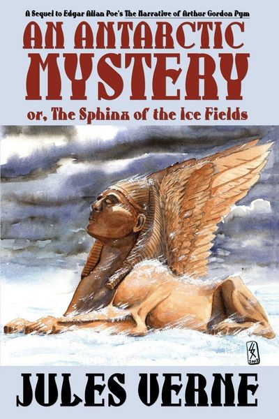 Produktbild: An Antarctic Mystery; Or, the Sphinx of the Ice Fields