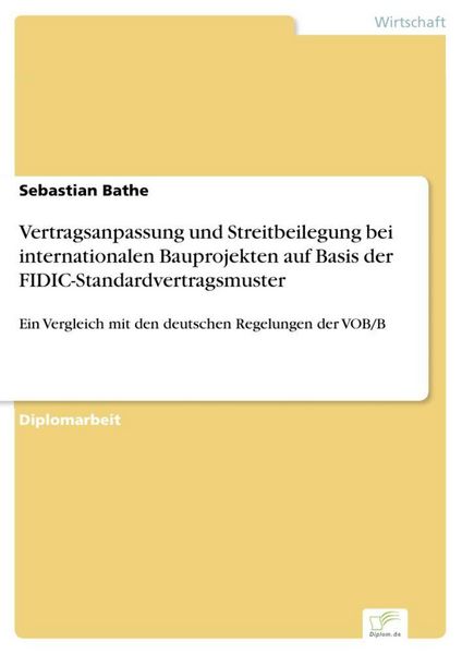 Produktbild: Vertragsanpassung und Streitbeilegung bei internationalen Bauprojekten auf Basis der FIDIC-Standardvertragsmuster