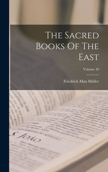 Produktbild: The Sacred Books Of The East; Volume 49