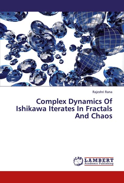 Produktbild: Complex Dynamics Of Ishikawa Iterates In Fractals And Chaos