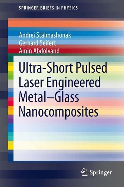 Produktbild: Ultra-Short Pulsed Laser Engineered Metal-Glass Nanocomposites