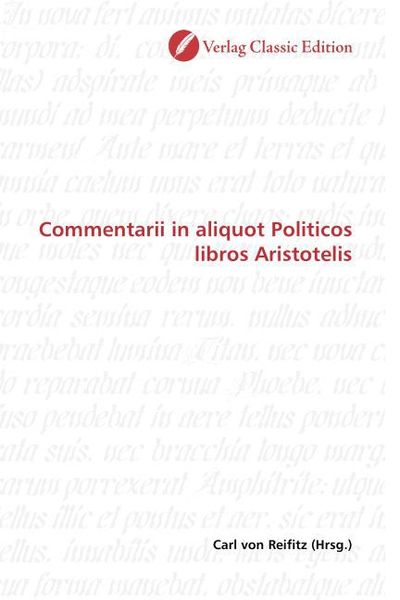 Commentarii in aliquot Politicos libros Aristotelis, Taschenbuch von Carl Reifitz, Classic Edition, 9783869324838