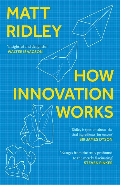 How Innovation Works, Taschenbuch von Matt Ridley, HarperCollins, 978-0-00-833484-0