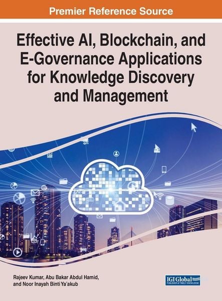Produktbild: Effective AI, Blockchain, and E-Governance Applications for Knowledge Discovery and Management