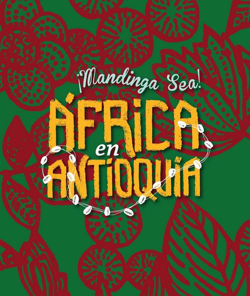 Produktbild: &iexcl;Mandinga sea! &Aacute;frica en Antioquia