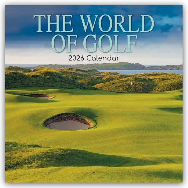 The World of Golf - Die Welt des Golfsports 2026 - 16-Monatskalender