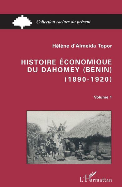 Produktbild: Histoire &eacute;conomique du Dahomey (B&eacute;nin) 1890-1920