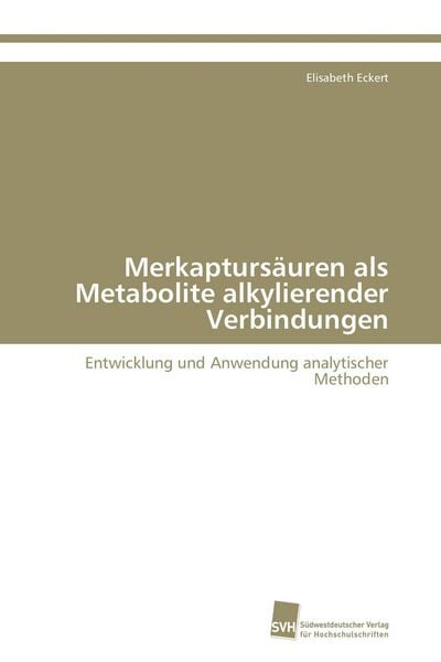 Produktbild: Merkapturs&auml;uren als Metabolite alkylierender Verbindungen