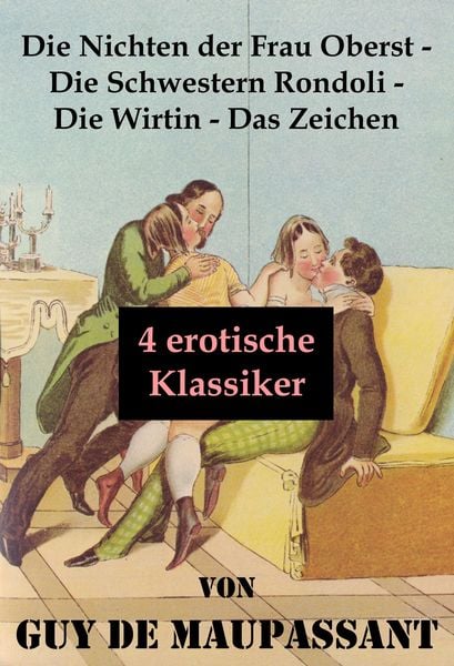 Produktbild: Die Nichten der Frau Oberst - Die Schwestern Rondoli - Die Wirtin - Das Zeichen (4 erotische Klassiker)