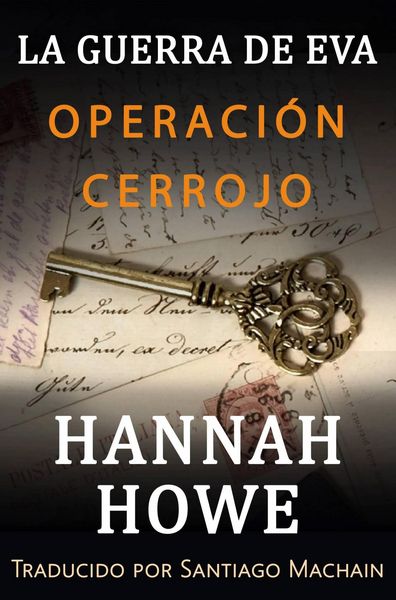 Produktbild: Operaci&oacute;n Cerrojo (La Guerra de Eva. Hero&iacute;nas de la DOE., #2)