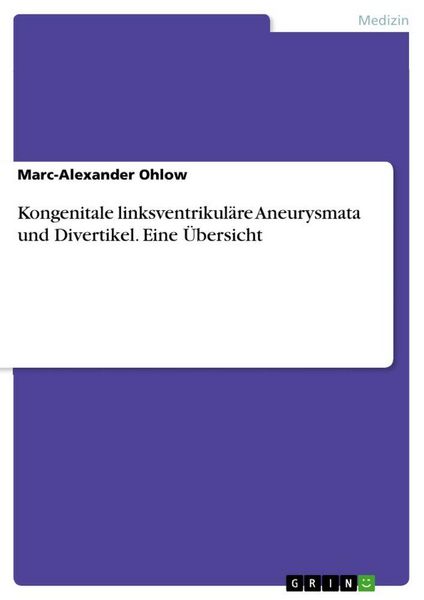 Produktbild: Kongenitale linksventrikul&auml;re Aneurysmata und Divertikel. Eine &Uuml;bersicht