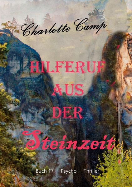 Hilferuf aus der Steinzeit, Taschenbuch von Charlotte Camp, BoD – Books on Demand, 9783753439822