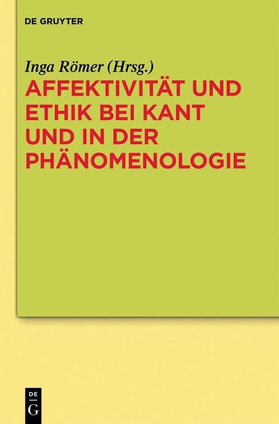 Produktbild: Affektivit&auml;t und Ethik bei Kant und in der Ph&auml;nomenologie
