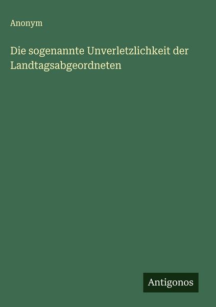 Produktbild: Die sogenannte Unverletzlichkeit der Landtagsabgeordneten