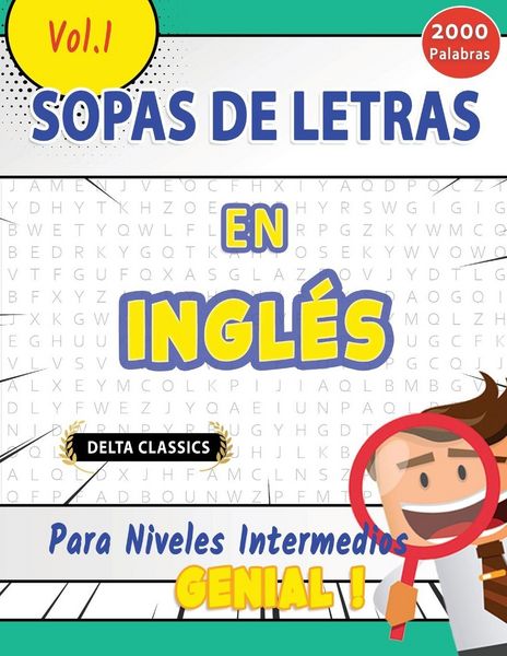 Produktbild: SOPA DE LETRAS EN INGL&Eacute;S PARA NIVELES INTERMEDIOS - GENIAL! VOL.1 - DELTA CLASSICS