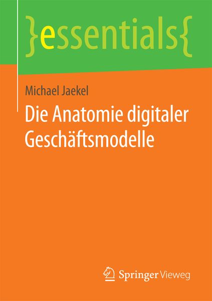 Produktbild: Die Anatomie digitaler Gesch&auml;ftsmodelle