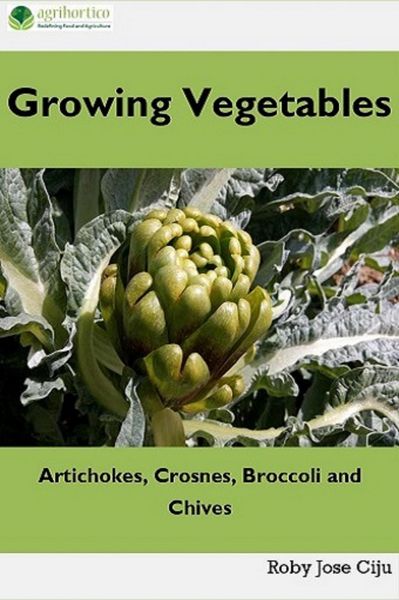 Produktbild: Growing Vegetables: Artichokes, Crosnes, Broccoli and Chives