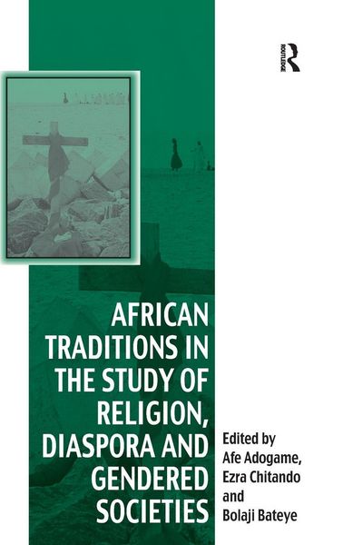 Produktbild: African Traditions in the Study of Religion, Diaspora and Gendered Societies