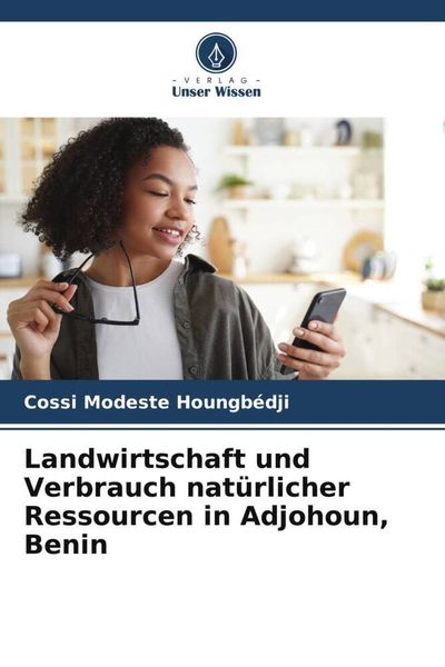 Produktbild: Landwirtschaft und Verbrauch nat&uuml;rlicher Ressourcen in Adjohoun, Benin