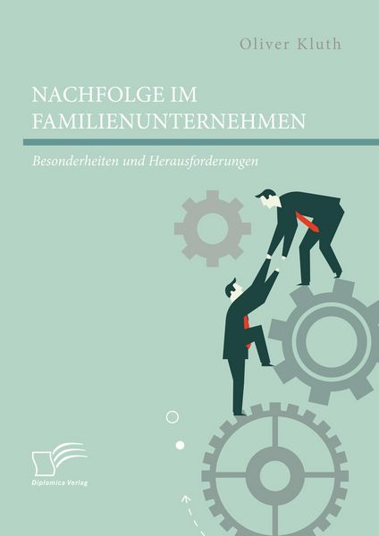 Produktbild: Nachfolge im Familienunternehmen: Besonderheiten und Herausforderungen