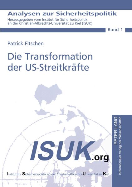 Die Transformation der US-Streitkräfte, Taschenbuch von Patrick Fitschen, Peter Lang GmbH, Internationaler Verlag der Wissenschaften, 9783631565049