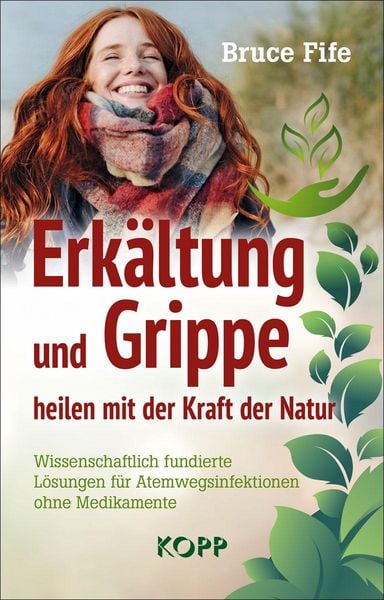 Produktbild: Erk&auml;ltung und Grippe heilen mit der Kraft der Natur