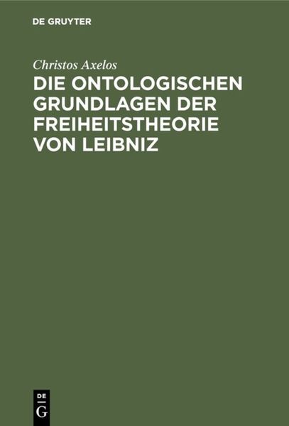 Produktbild: Die ontologischen Grundlagen der Freiheitstheorie von Leibniz