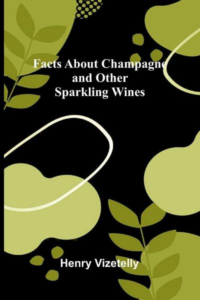 Produktbild: Facts About Champagne and Other Sparkling Wines