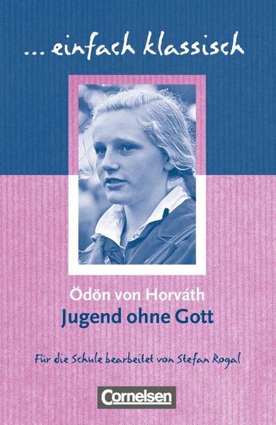 Einfach klassisch - Klassiker für ungeübte Leser/-innen, Taschenbuch von Ödön von Horváth, Cornelsen Verlag, 978-3-464-60962-0