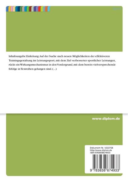 Produktbild: Die Einsetzbarkeit und Wirkung von Vibrationskrafttraining in Verbindung mit konventionellen Methoden der Kraft- und Schnellkraftentwicklung innerhalb einer Vorbereitungsperiode im Kurzsprint